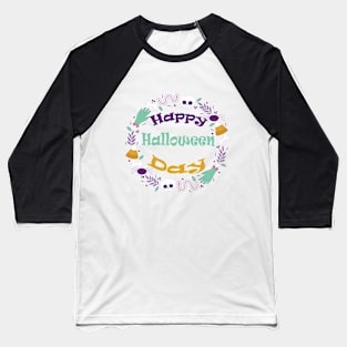 Happy Halloween Day Baseball T-Shirt